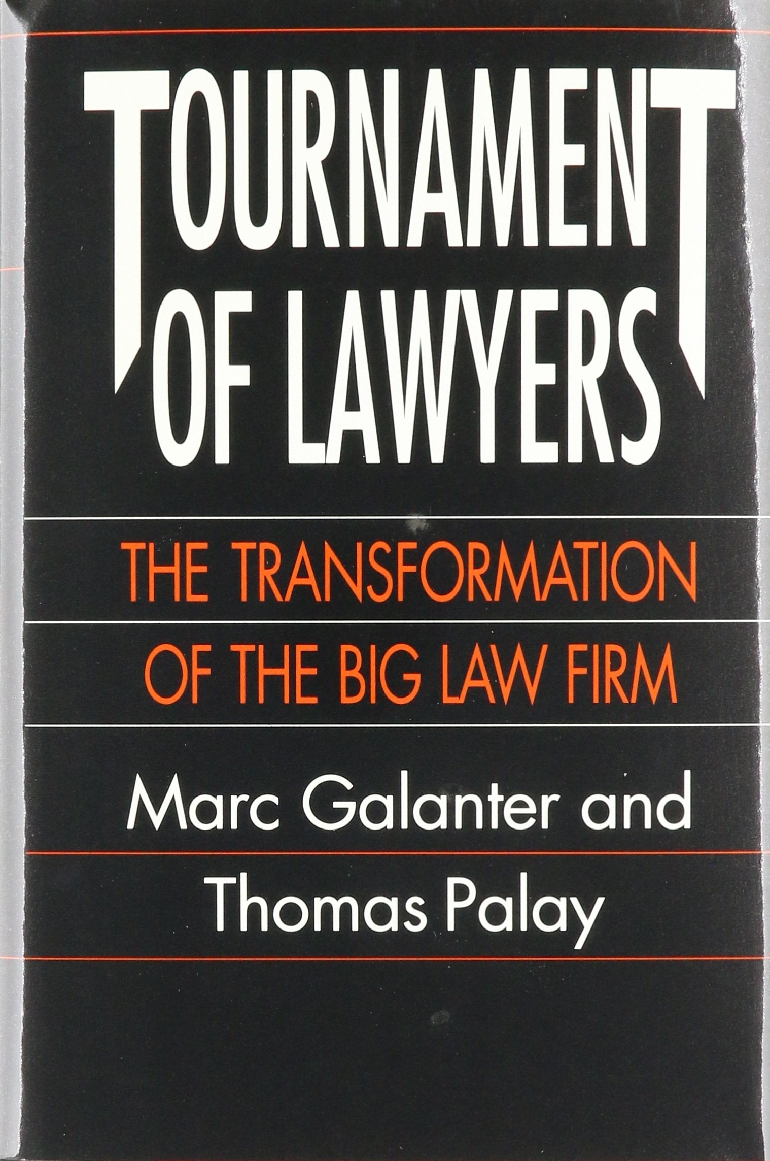 Tournament of Lawyers: The Transformation of the Big Law Firm,Used