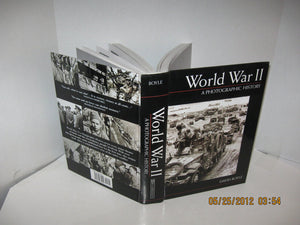 World War II: A Photographic History