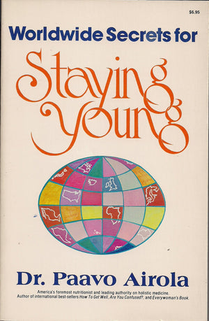 Worldwide Secrets for Staying Young