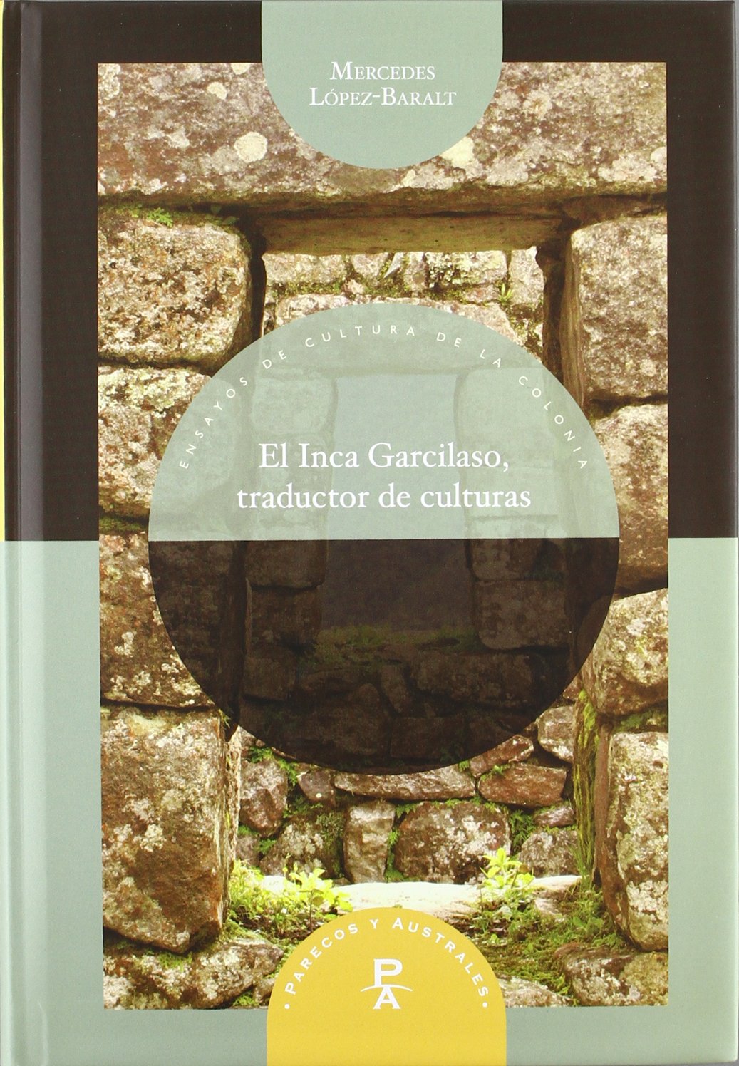 El Inca Garcilaso, Traductor De Culturas (Spanish Edition),Used