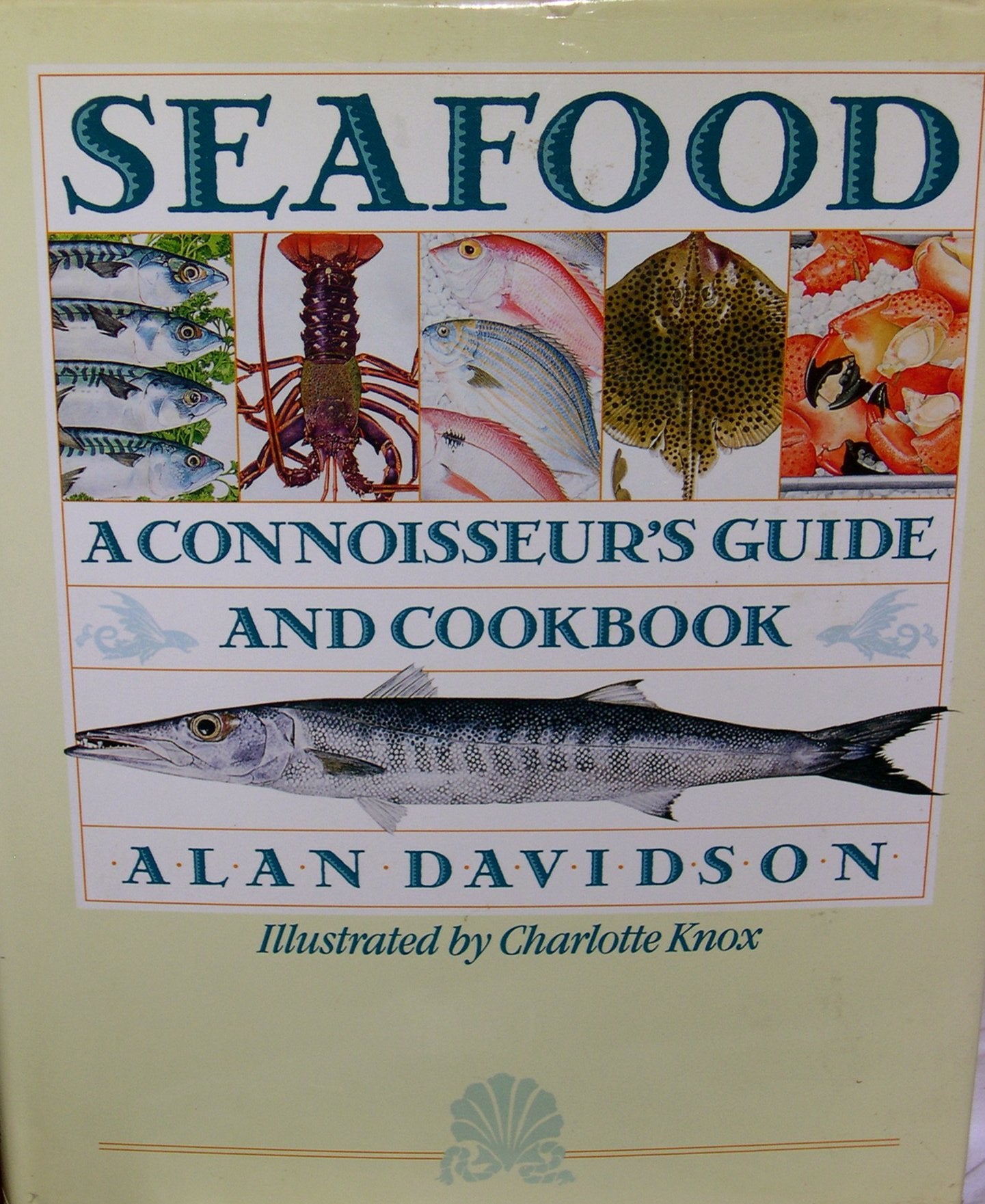 Seafood: A Connoisseur'S Guide And Cookbook,New