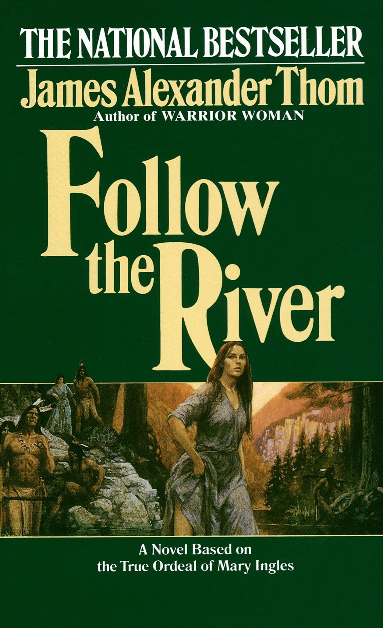 Follow the River: A Novel,New