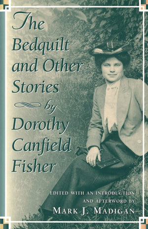 The Bedquilt and Other Stories: By Dorothy Canfield Fisher (Volume 1),Used