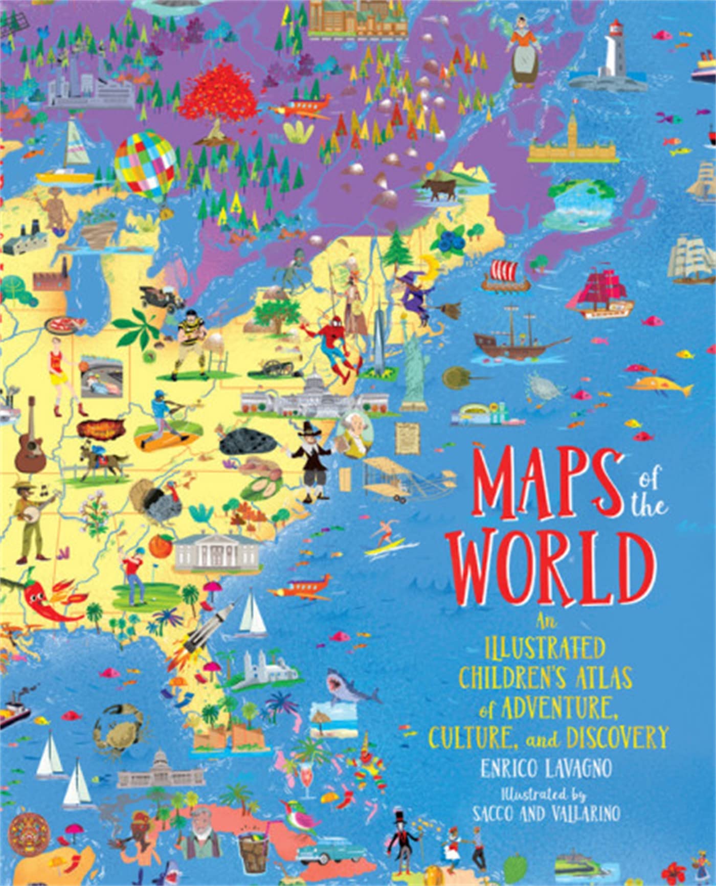 Maps Of The World: An Illustrated Children'S Atlas Of Adventure, Culture, And Discovery