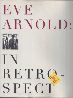 Eve Arnold: In Retrospect,New