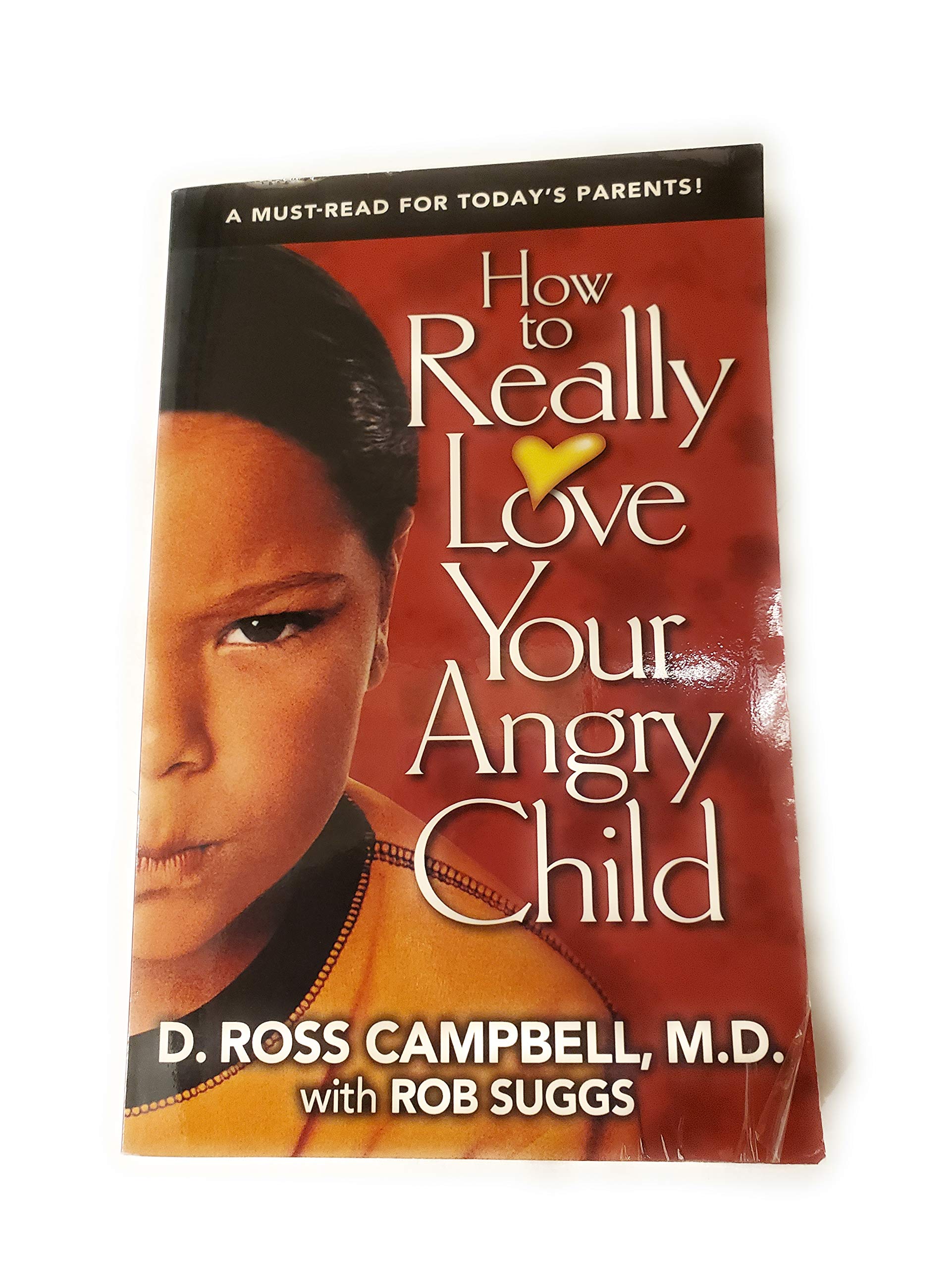 How To Really Love Your Angry Child,New