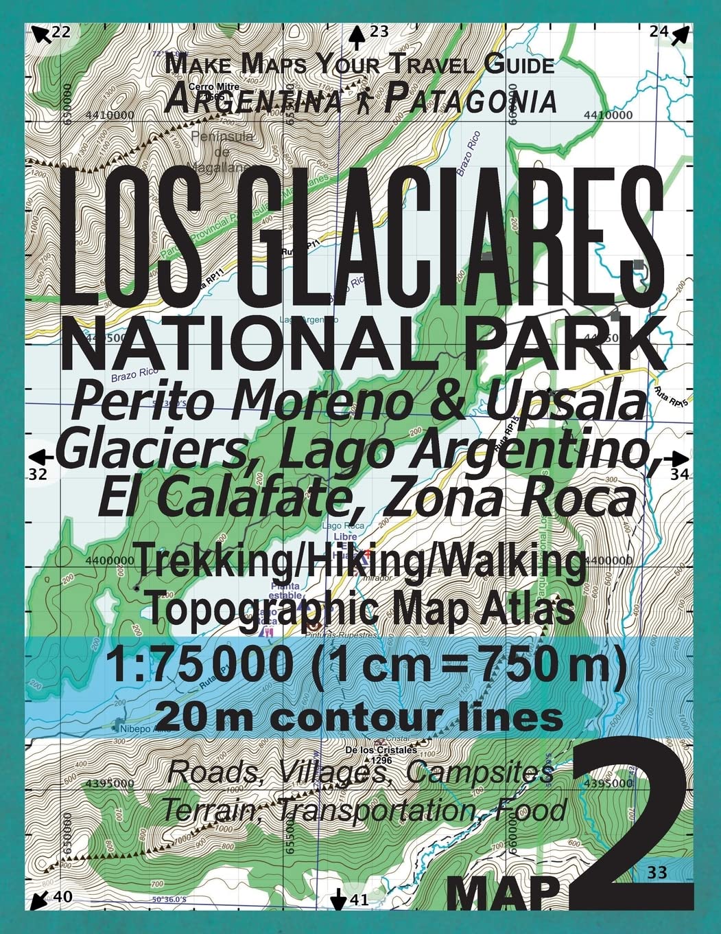 Los Glaciares National Park Map 2 Perito Moreno & Upsala Glaciers, Lago Argentino, El Calafate, Zona Roca Trekking/Hiking/Walkin,Used
