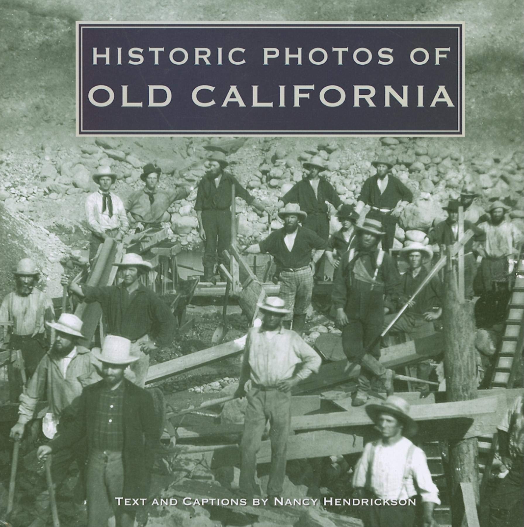 Historic Photos of Old California,Used