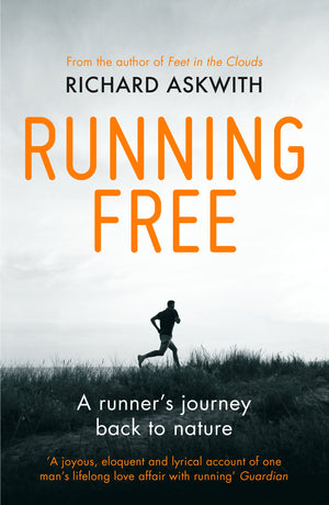 Running Free: A Runners Journey Back to Nature,Used