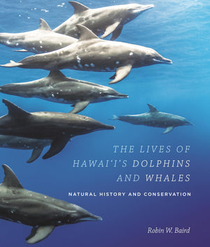 The Lives of Hawaiis Dolphins and Whales: Natural History and Conservation,Used