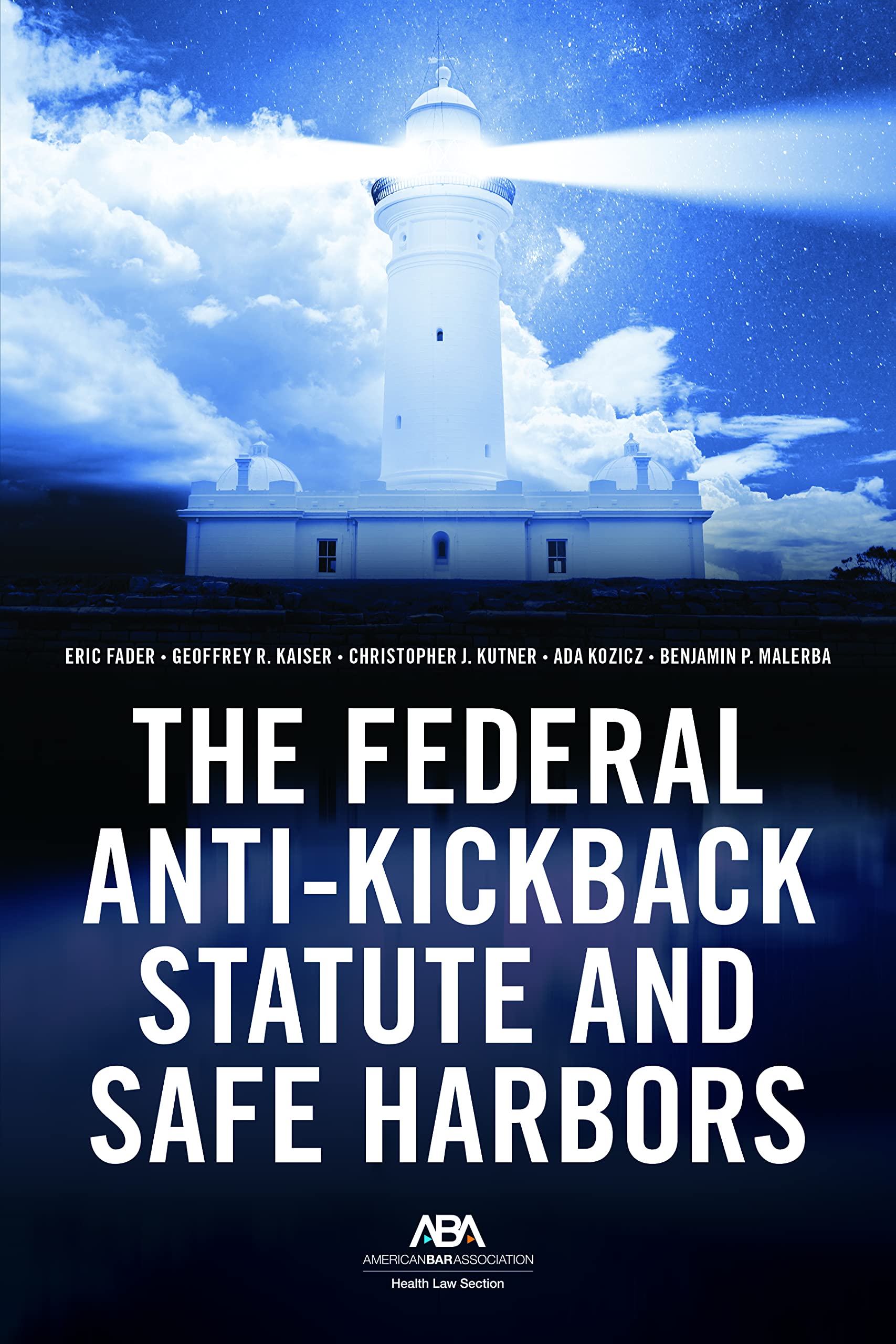 The Federal AntiKickback Statute and Safe Harbors,Used