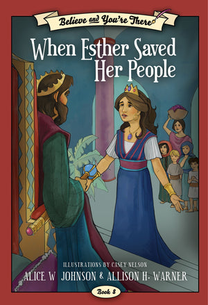 Believe And You'Re There, Book 8: When Esther Saved Her People,Used