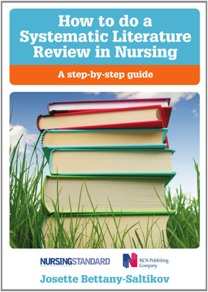How to Do a Systematic Literature Review in Nursing: A StepByStep Guide,Used