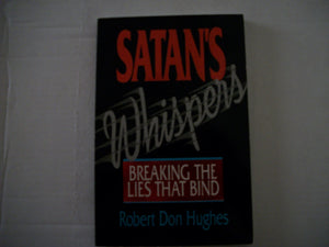 Satan'S Whispers: Breaking The Lies That Bind,Used