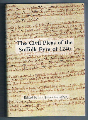 The Civil Pleas of the Suffolk Eyre of 1240 (Suffolk Records Society, 52),New