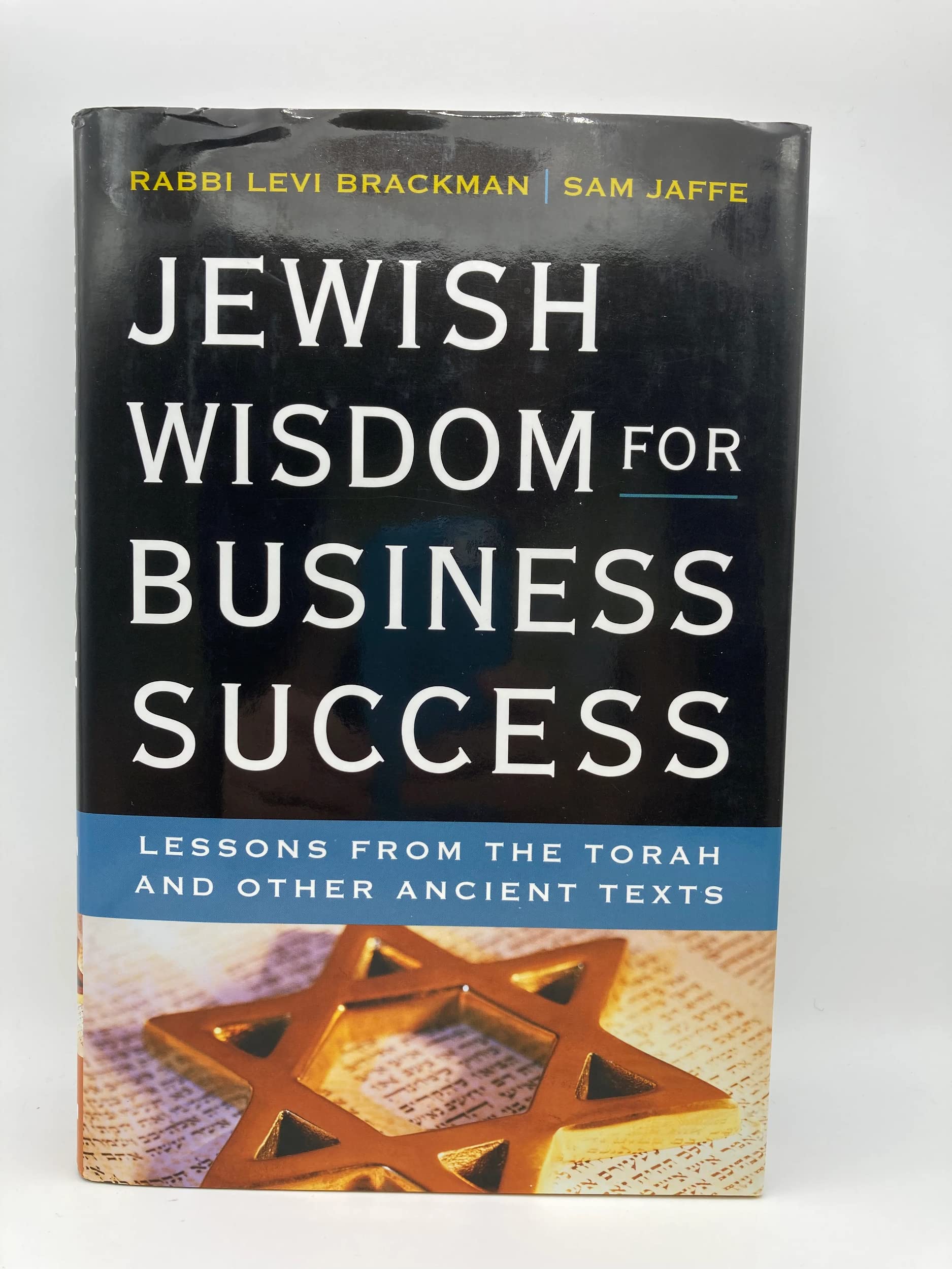 Jewish Wisdom for Business Success: Lessons from the Torah and other Ancient Texts,New