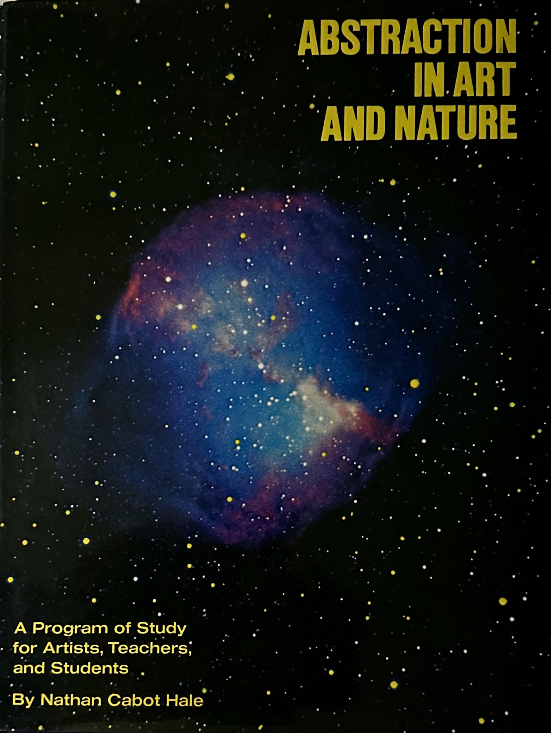 Abstraction in Art and Nature: A Program of Study for Artists, Teachers, and Students,Used