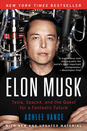 Elon Musk: Tesla, Spacex, And The Quest For A Fantastic Future,New