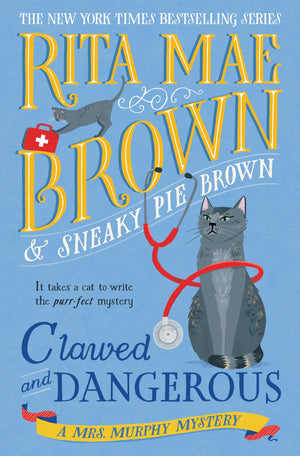 Clawed And Dangerous: A Mrs. Murphy Mystery