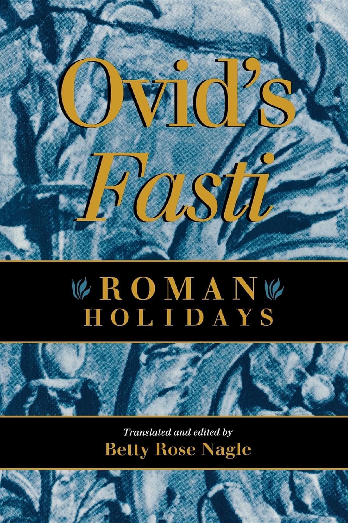 Ovid'S Fasti: Roman Holidays
