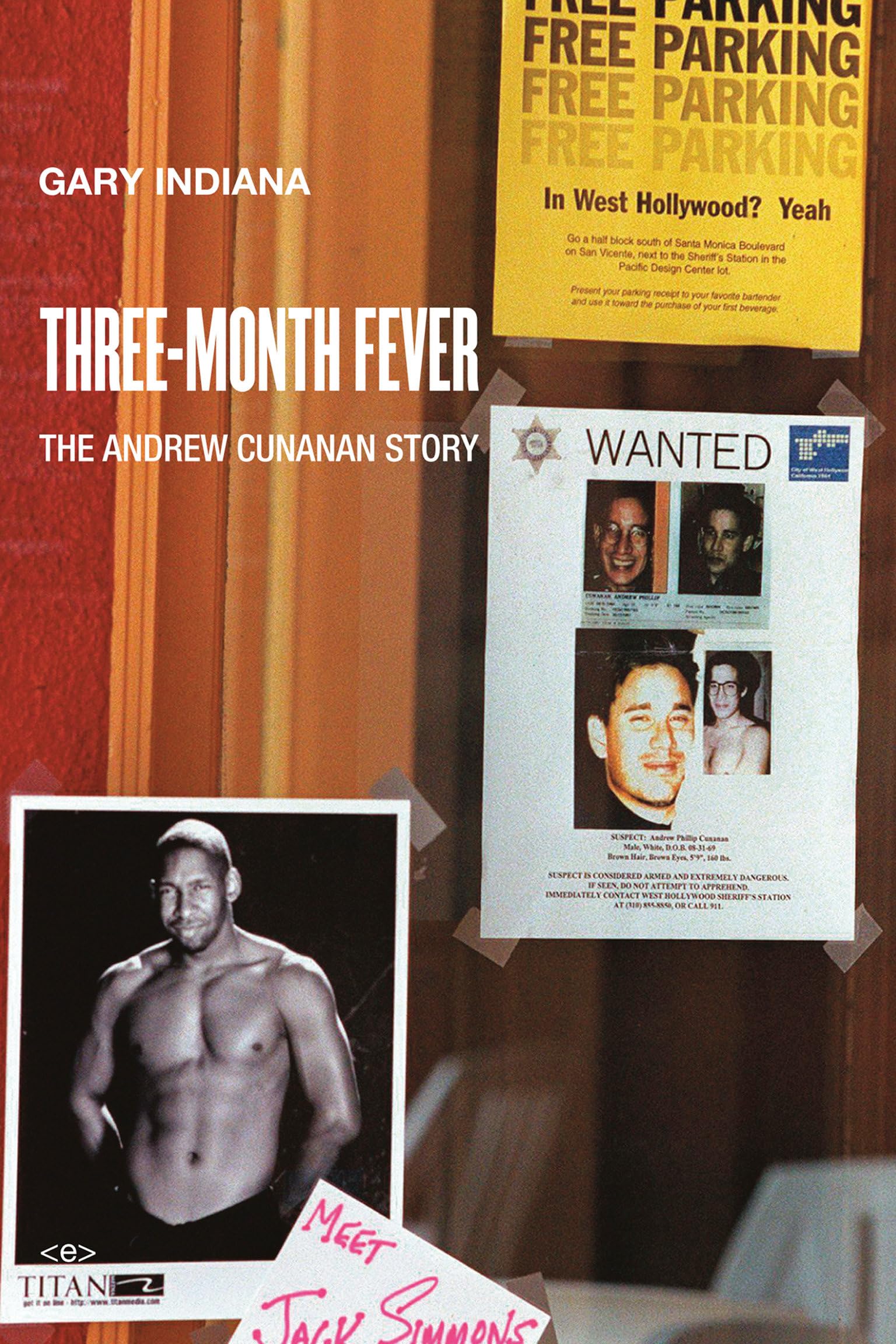 Three Month Fever: The Andrew Cunanan Story (Semiotext(E) / Native Agents)
