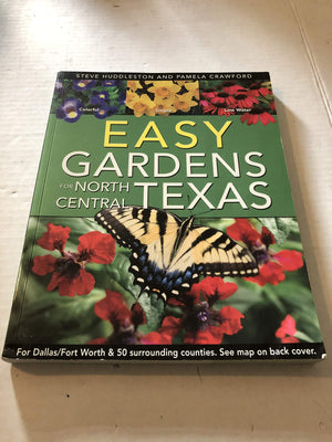Easy Gardens for North Central Texas,New