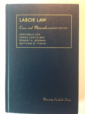 Cases and Materials on Labor Law (University Casebook Series),Used