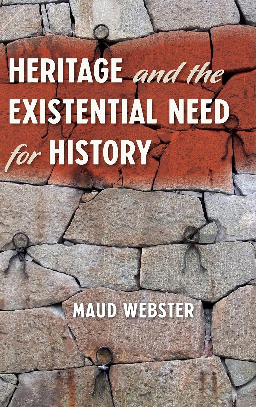 Heritage and the Existential Need for History,Used