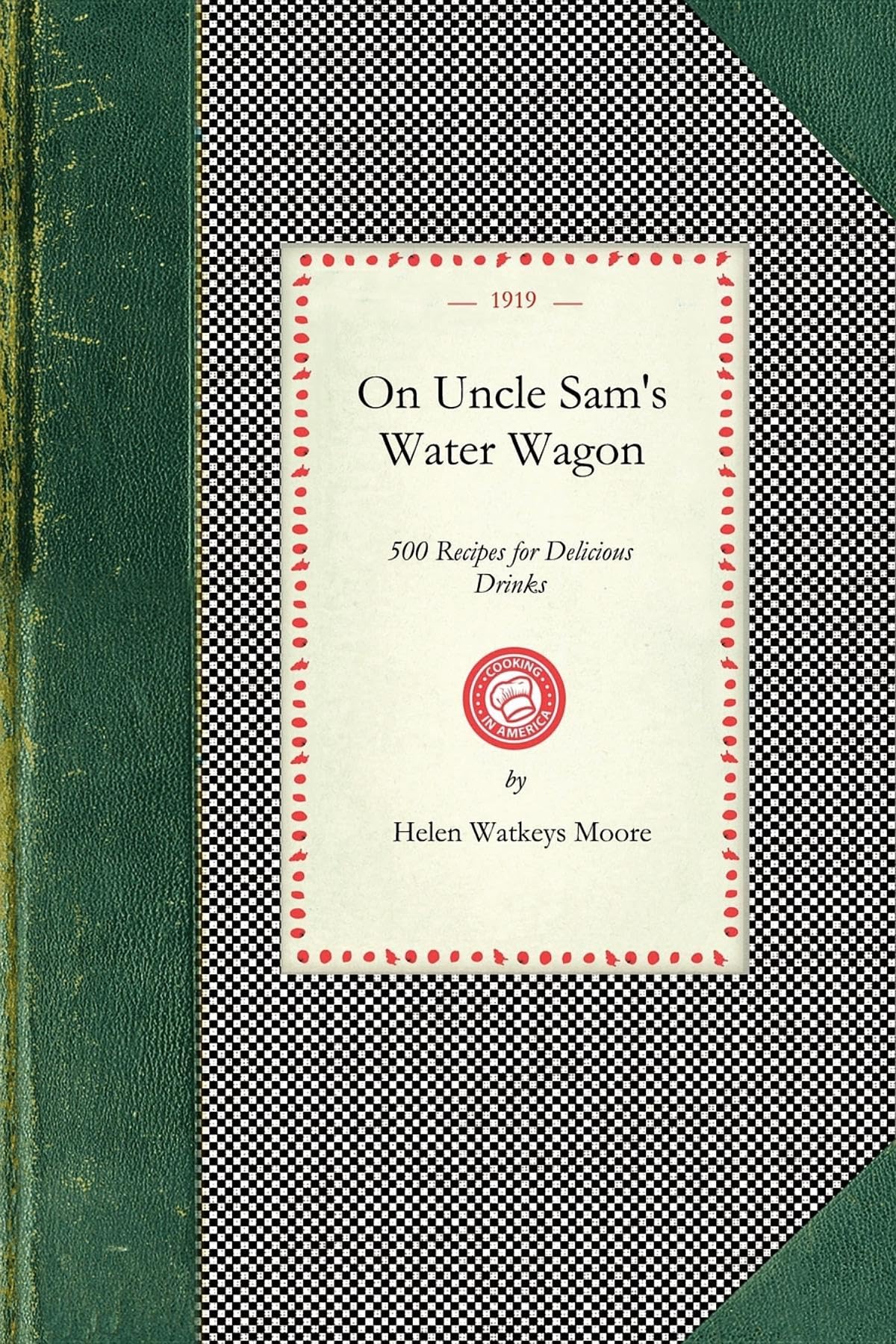 On Uncle Sam's Water Wagon: 500 Recipes for Delicious Drinks, Which Can Be Made At Home (Applewood Books),Used