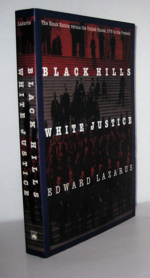 Black Hills, White Justice: The Sioux Nation Versus the United States, 1775 to the Present,Used