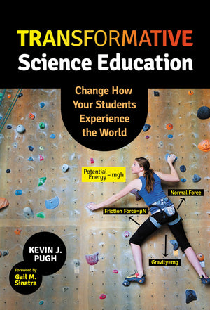 Transformative Science Education: Change How Your Students Experience The World,Used