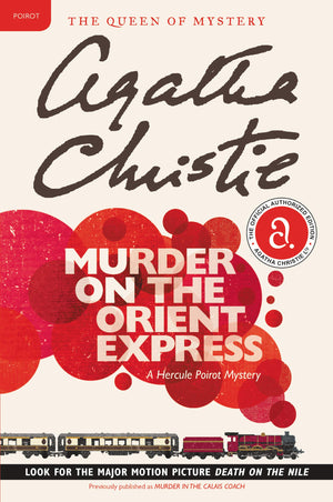 Murder on the Orient Express: A Hercule Poirot Mystery: The Official Authorized Edition (Hercule Poirot Mysteries, 9),New