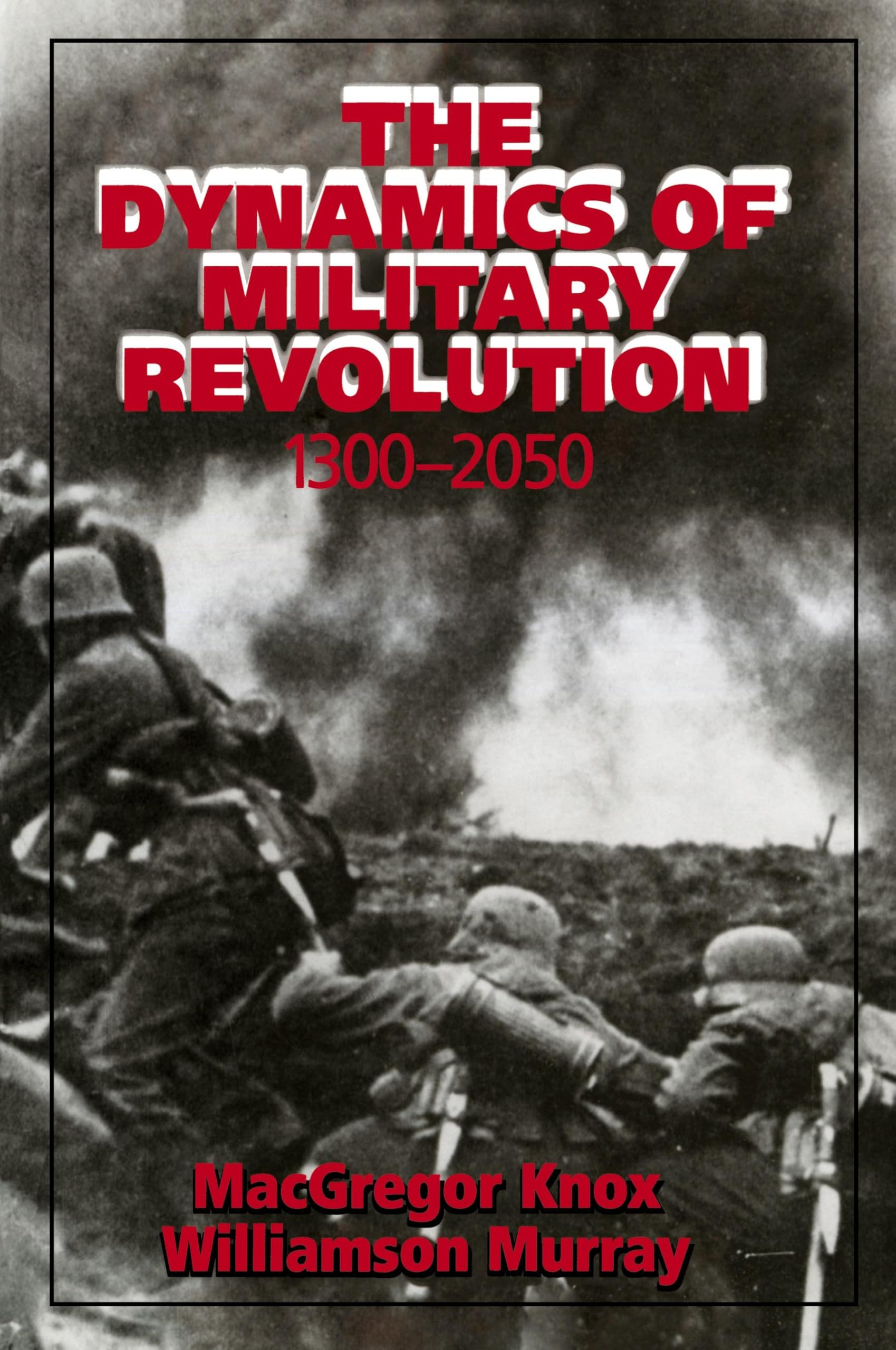 The Dynamics Of Military Revolution, 13002050