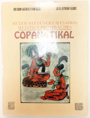 Secretos de dos ciudades mayas: Copn y Tikal: Secrets of Two Maya Cities: Copan & Tikal (Spanish and English Edition),Used