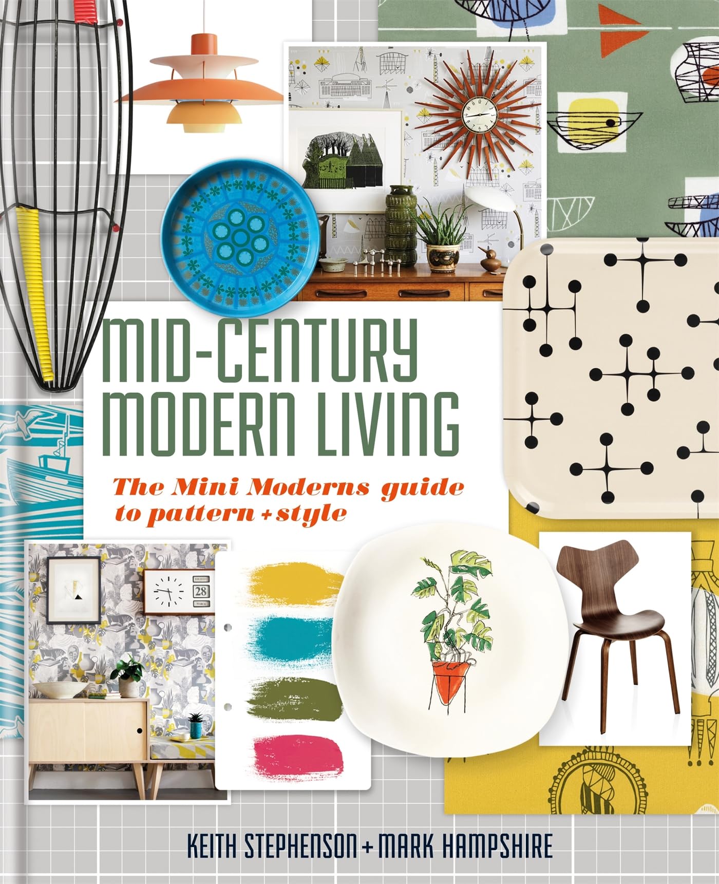 MidCentury Modern Living: The Mini Modern's guide to pattern and style,Used