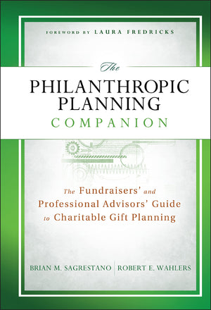 The Philanthropic Planning Companion: The Fundraisers' and Professional Advisors' Guide to Charitable Gift Planning,Used