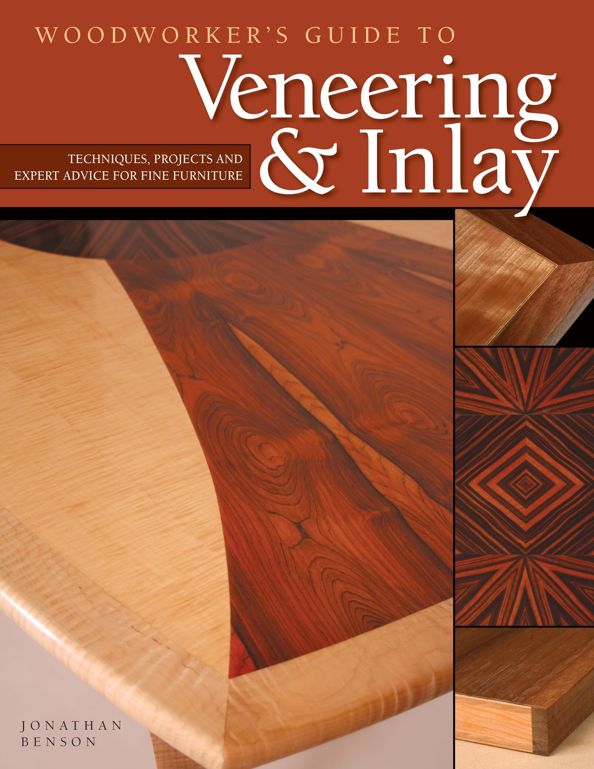 Woodworkers Guide to Veneering & Inlay: Techniques, Projects & Expert Advice for Fine Furniture (Fox Chapel Publishing) Recreat