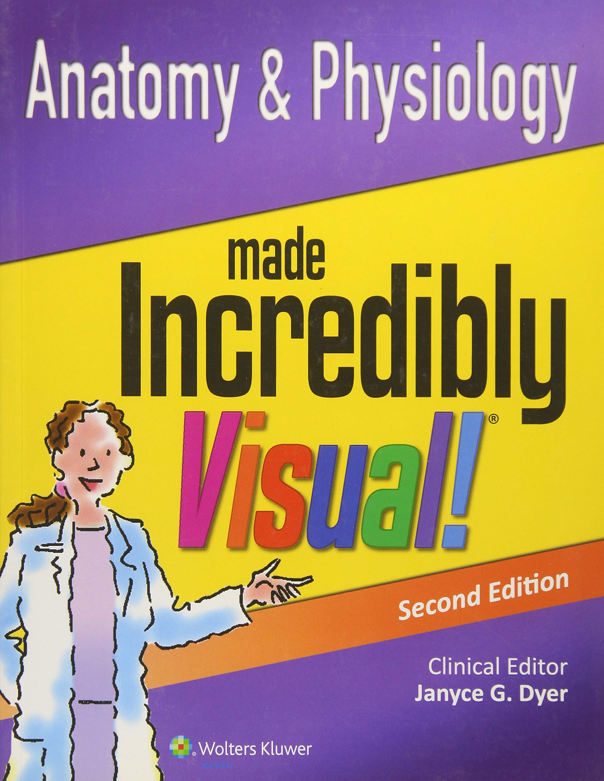 Anatomy And Physiology Made Incredibly Visual! (Volume 2) (Incredibly Easy! Series)