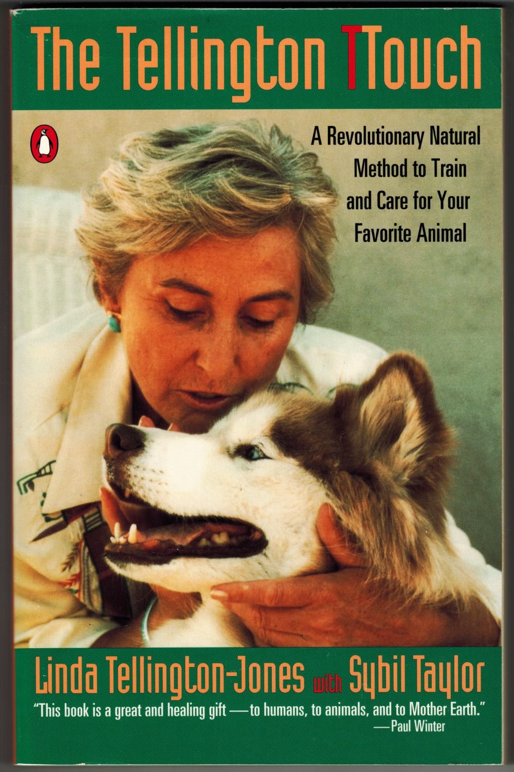 The Tellington TTouch : A Revolutionary Natural Method to Train and Care for Your Favorite Animal,Used