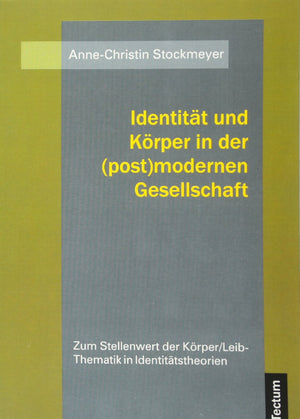 Identitt und Krper in der (post)modernen Gesellschaft (German Edition),Used