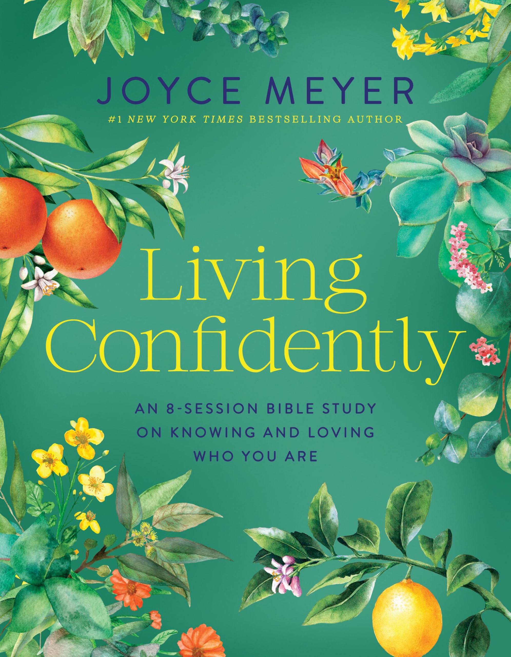 Living Confidently: An 8Session Bible Study On Knowing And Loving Who You Are (Joyce Meyer Bible Studies)