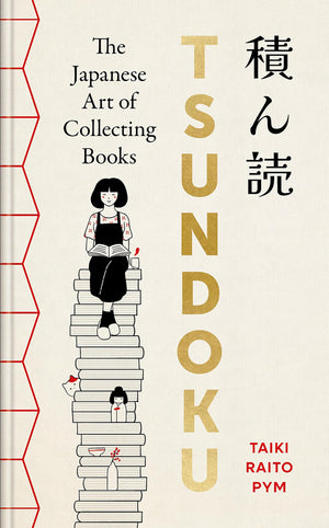 Tsundoku: The Art Of Collecting Books