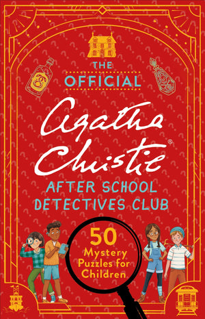 The Official Agatha Christie After School Detectives Club: 50 Mystery Puzzles For Children