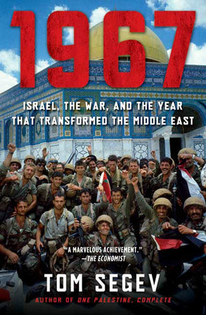 1967: Israel, The War, And The Year That Transformed The Middle East,New