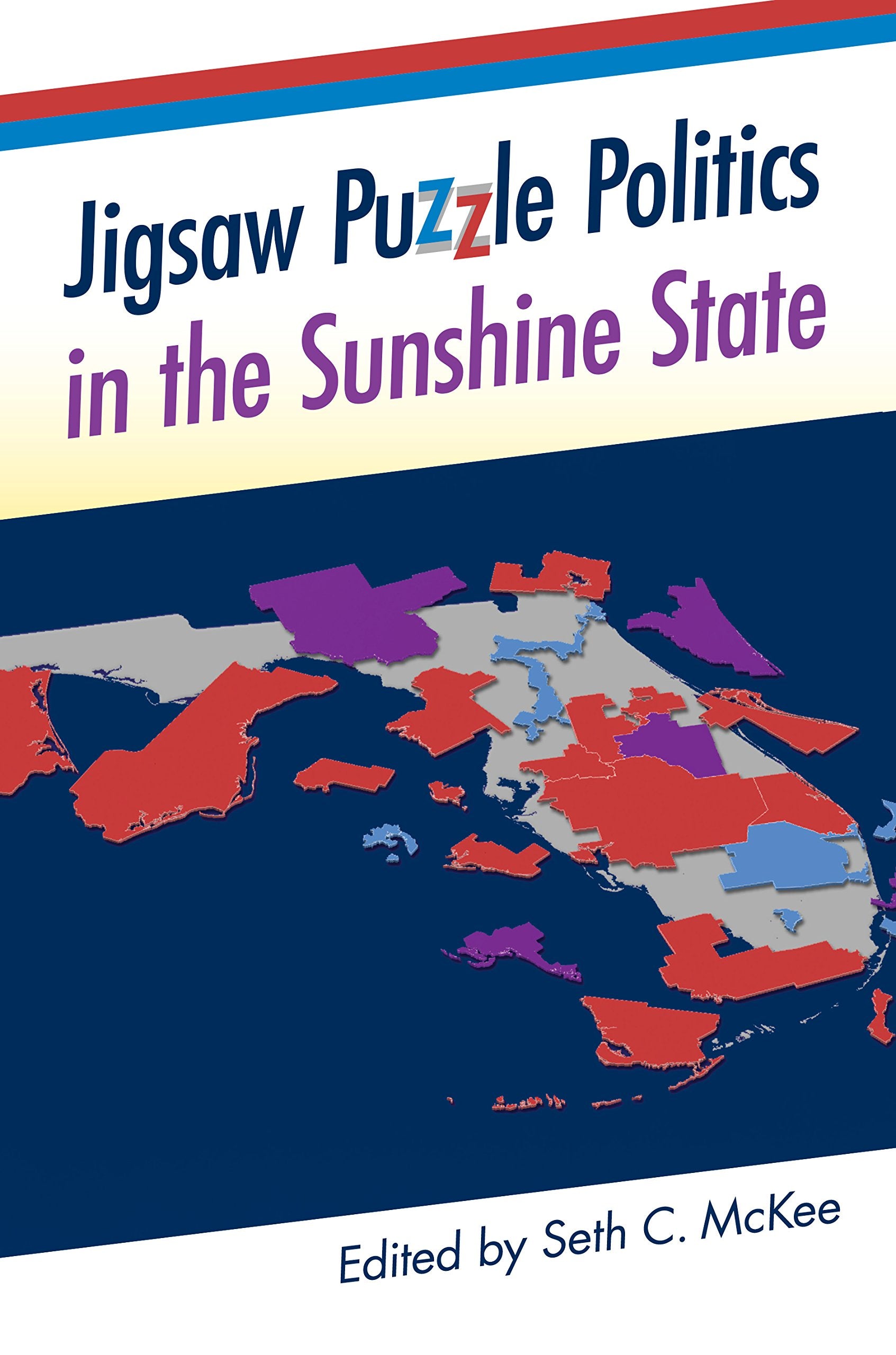 Jigsaw Puzzle Politics In The Sunshine State (Florida Government And Politics),Used