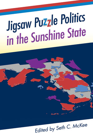 Jigsaw Puzzle Politics In The Sunshine State (Florida Government And Politics),Used