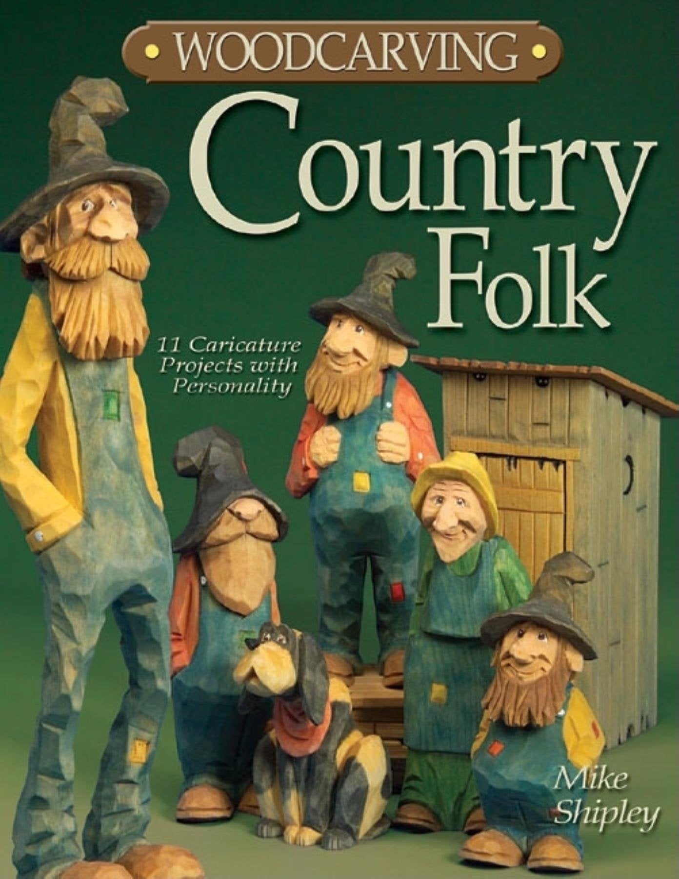 Woodcarving Country Folk: 12 Caricature Projects with Personality,Used
