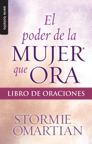 El poder de la mujer que ora: Libro de oraciones  Serie Favoritos (Serie Bolsillo) (Spanish Edition),Used