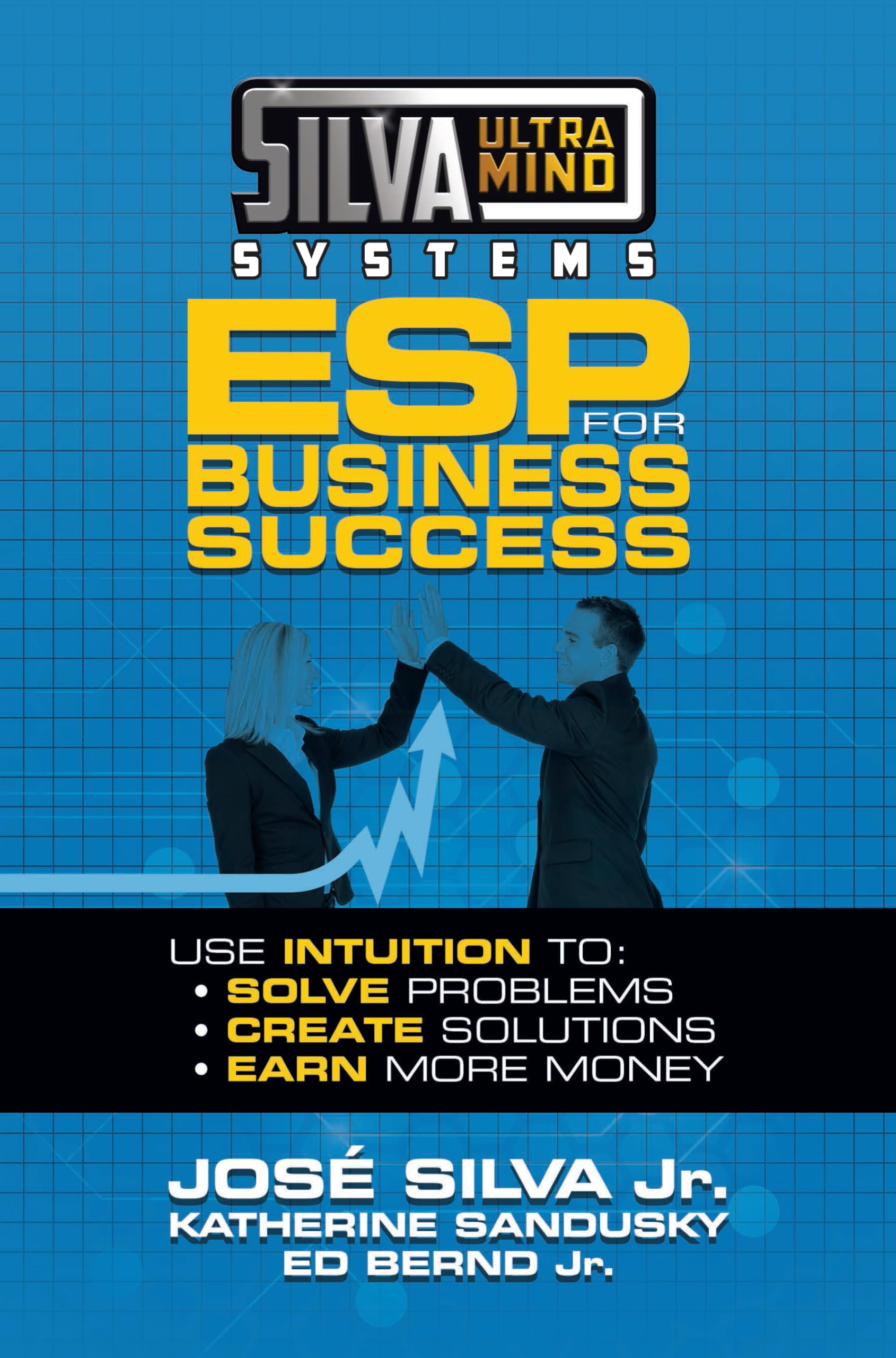 Silva Ultramind Systems ESP for Business Success: Use Intuition to: Solve Problems, Create Solutions, Earn More Money,Used