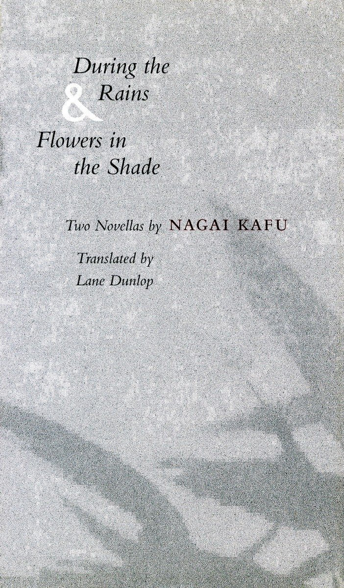 During the Rains & Flowers in the Shade: Two Novellas,New
